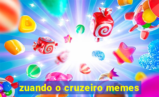 zuando o cruzeiro memes